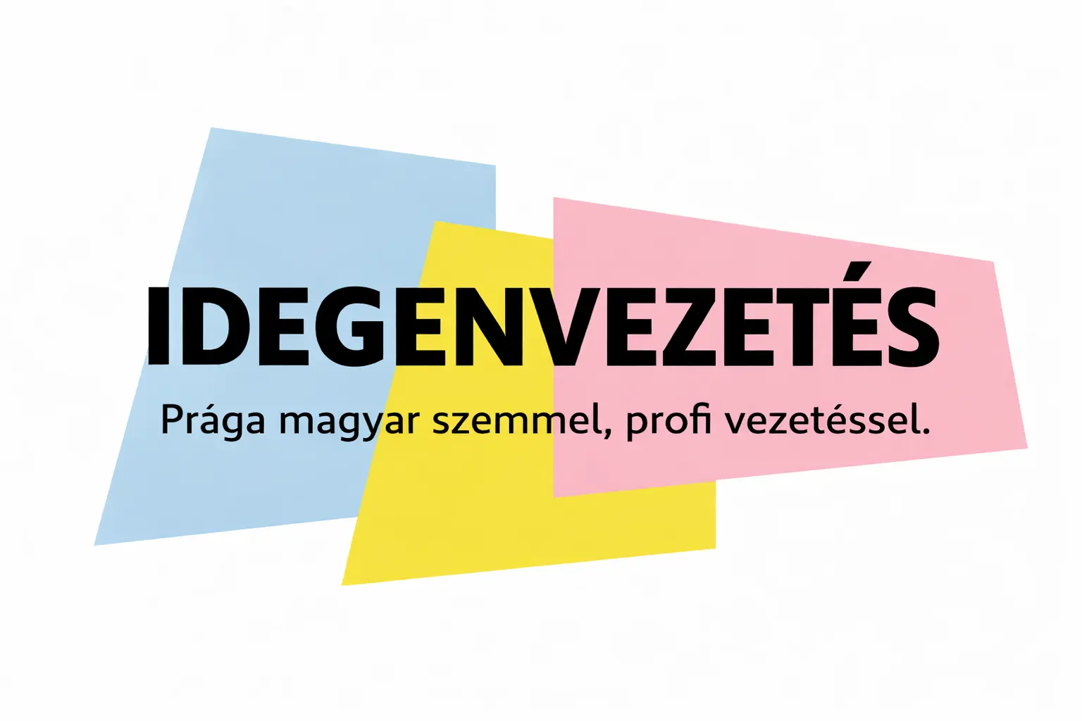 Idegenvezetés – Prága magyar szemmel, profi vezetéssel